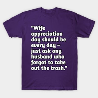 Funny wife humour T-Shirt